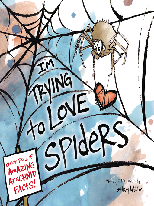 Title details for I'm Trying to Love Spiders by Bethany Barton - Available